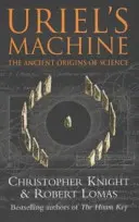 Mașina lui Uriel - Reconstrucția dezastrului din spatele istoriei omenirii - Uriel's Machine - Reconstructing the Disaster Behind Human History