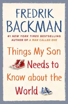 Lucruri pe care fiul meu trebuie să le știe despre lume - Things My Son Needs to Know about the World
