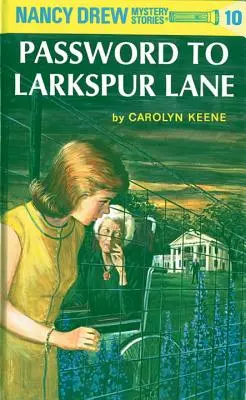 Nancy Drew 10: Parola pentru Larkspur Lane - Nancy Drew 10: Password to Larkspur Lane