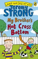 Fundul încins al fratelui meu - My Brother's Hot Cross Bottom
