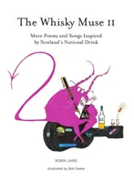 Whisky Muse Volumul II - Whisky scoțian în poeme și cântece - Whisky Muse Volume II - Scotch Whisky in Poem and Song