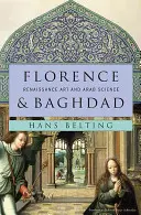 Florența și Bagdad: Arta Renașterii și știința arabă - Florence & Baghdad: Renaissance Art and Arab Science