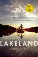 Lakeland: Balada unei țări de apă dulce - Lakeland: Ballad of a Freshwater Country