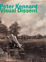 Peter Kennard: Disidență vizuală - Peter Kennard: Visual Dissent
