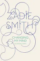 Îmi schimb părerea - Eseuri ocazionale - Changing My Mind - Occasional Essays