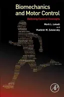 Biomecanica și controlul motor: Definirea conceptelor centrale - Biomechanics and Motor Control: Defining Central Concepts