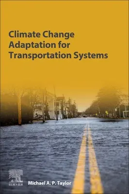 Adaptarea la schimbările climatice pentru sistemele de transport - Climate Change Adaptation for Transportation Systems