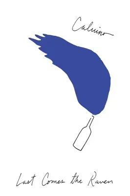 Ultimul vine corbul: Și alte povestiri - Last Comes the Raven: And Other Stories