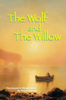 Lupul și salcia (The Wolf and The Willow) - The Wolf and The Willow
