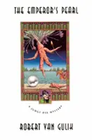 Perla Împăratului (The Emperor's Pearl): Un mister al judecătorului Dee - The Emperor's Pearl: A Judge Dee Mystery