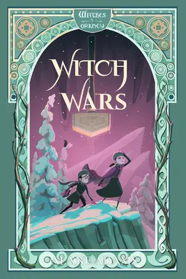 Războiul vrăjitoarelor: Vrăjitoarele din Orkney, Cartea 3 - Witch Wars: Witches of Orkney, Book 3