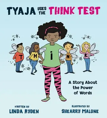 Tyaja folosește testul THiNK - Tyaja Uses the THiNK Test