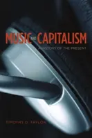 Muzică și capitalism: O istorie a prezentului - Music and Capitalism: A History of the Present