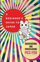 Ghidul începătorului în Japonia - Observații și provocări - Beginner's Guide to Japan - Observations and Provocations