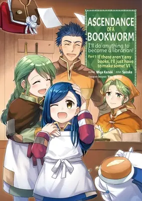 Ascendance of a Bookworm (Manga) Partea 1 Volumul 6 - Ascendance of a Bookworm (Manga) Part 1 Volume 6