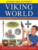 Hands-On History! Lumea vikingilor: Învață despre legendarii pirați nordici, cu 15 proiecte pas cu pas și peste 350 de imagini captivante - Hands-On History! Viking World: Learn about the Legendary Norse Raiders, with 15 Step-By-Step Projects and More Than 350 Exciting Pictures