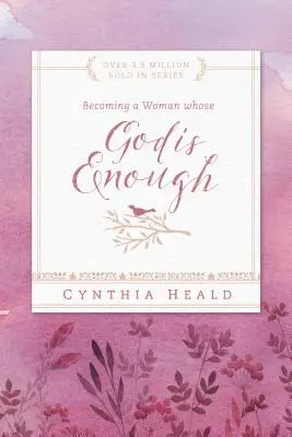 Devenind o femeie al cărei Dumnezeu este suficient - Becoming a Woman Whose God Is Enough