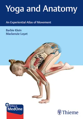 Yoga și anatomia: Un atlas experiențial al mișcării - Yoga and Anatomy: An Experiential Atlas of Movement