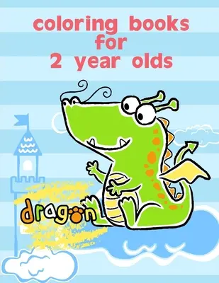 Cărți de colorat pentru copii de 2 ani: Carte de colorat amuzantă și drăguță pentru copii, preșcolari, grădiniță de 3-5 ani - Coloring Books For 2 Year Olds: Fun and Cute Coloring Book for Children, Preschool, Kindergarten age 3-5