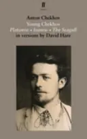 Tânărul Cehov: Platonov, Ivanov, Pescărușul - Young Chekhov: Platonov, Ivanov, the Seagull