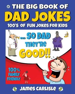 Marea carte a bancurilor cu tați: 100 de bancuri amuzante pentru copii - The Big Book of Dad Jokes: 100's of Fun Jokes For Kids