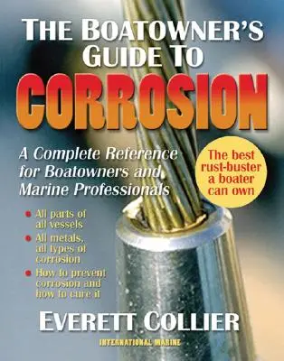 The Boatowner's Guide to Corrosion: O referință completă pentru proprietarii de ambarcațiuni și profesioniștii din domeniul maritim - The Boatowner's Guide to Corrosion: A Complete Reference for Boatowners and Marine Professionals