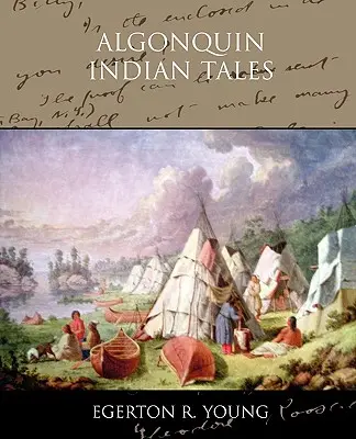 Povești indiene Algonquin - Algonquin Indian Tales