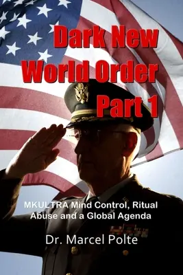 Noua ordine mondială întunecată Partea 1: MKULTRA Controlul minții, abuzul ritual și o agendă globală - Dark New World Order Part 1: MKULTRA Mind Control, Ritual Abuse and a Global Agenda
