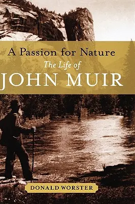 O pasiune pentru natură: Viața lui John Muir - A Passion for Nature: The Life of John Muir