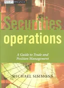 Operațiuni cu valori mobiliare: Un ghid pentru gestionarea tranzacțiilor și a pozițiilor - Securities Operations: A Guide to Trade and Position Management