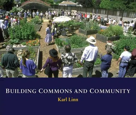 Construirea comunităților și a comunității - Building Commons and Community