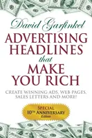 Titluri publicitare care vă îmbogățesc: Creați anunțuri, pagini web, scrisori de vânzări și multe altele câștigătoare - Advertising Headlines That Make You Rich: Create Winning Ads, Web Pages, Sales Letters and More