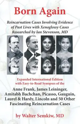 Născut din nou: Reincarnation Cases Involving Evidence of Past Lives, with Xenoglossy Cases Researched by Ian Stevenson, MD - Born Again: Reincarnation Cases Involving Evidence of Past Lives, with Xenoglossy Cases Researched by Ian Stevenson, MD