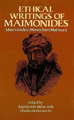 Scrieri etice ale lui Maimonide - Ethical Writings of Maimonides