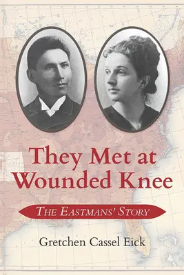S-au întâlnit la Wounded Knee: Povestea familiei Eastman - They Met at Wounded Knee: The Eastmans' Story