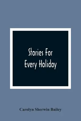 Povești pentru fiecare sărbătoare - Stories For Every Holiday