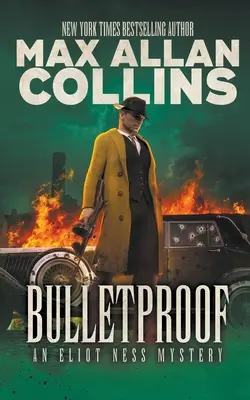 Bullet Proof: Un mister Eliot Ness - Bullet Proof: An Eliot Ness Mystery