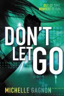 Nu te lăsa dus - Don't Let Go
