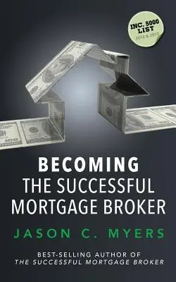 Devenirea brokerului ipotecar de succes - Becoming the Successful Mortgage Broker