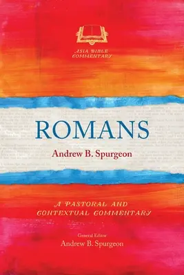 Romani: Un comentariu pastoral și contextual - Romans: A Pastoral and Contextual Commentary