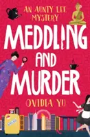 Meddling and Murder: Un mister al mătușii Lee - Meddling and Murder: An Aunty Lee Mystery
