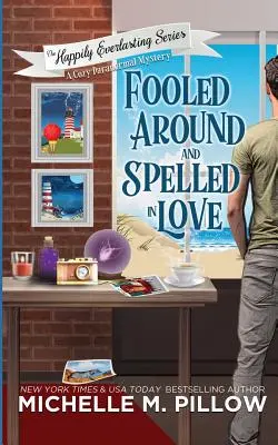 Fooled Around and Spelled in Love: Un mister paranormal Cozy - Fooled Around and Spelled in Love: A Cozy Paranormal Mystery