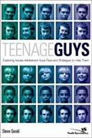 Teenage Guys: Explorarea problemelor cu care se confruntă băieții adolescenți și strategii pentru a-i ajuta - Teenage Guys: Exploring Issues Adolescent Guys Face and Strategies to Help Them
