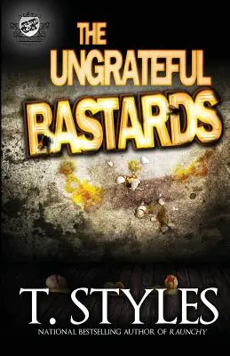 The Ungrateful Bastards (The Cartel Publications Presents) - The Ungrateful Bastards (the Cartel Publications Presents)