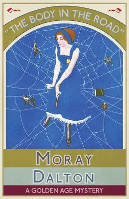 The Body in the Road (Cadavrul de pe drum): Un mister din Epoca de Aur - The Body in the Road: A Golden Age Mystery
