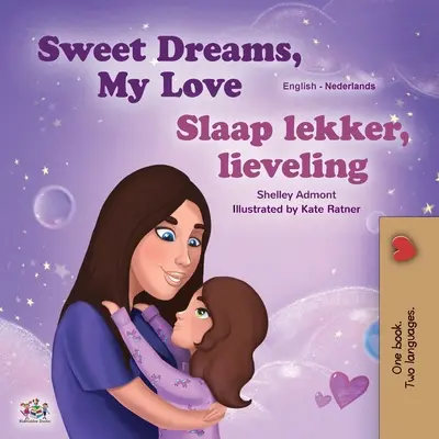 Sweet Dreams, My Love (Carte bilingvă în engleză și olandeză pentru copii) - Sweet Dreams, My Love (English Dutch Bilingual Book for Kids)