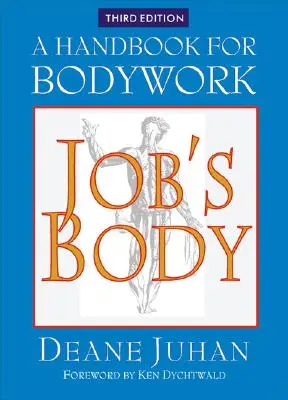 Corpul lui Job: Un manual pentru munca corporală - Job's Body: A Handbook for Bodywork