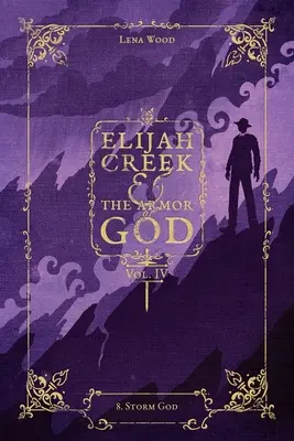 Elijah Creek & Armura lui Dumnezeu Vol. IV: 8. Furtuna lui Dumnezeu - Elijah Creek & The Armor of God Vol. IV: 8. Storm God