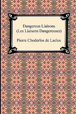 Legături periculoase (Les Liaisons Dangereuses) - Dangerous Liaisons (Les Liaisons Dangereuses)