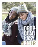 Țesături ușor de tricotat Drop-Dead - Drop-Dead Easy Knits